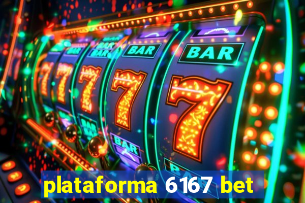 plataforma 6167 bet