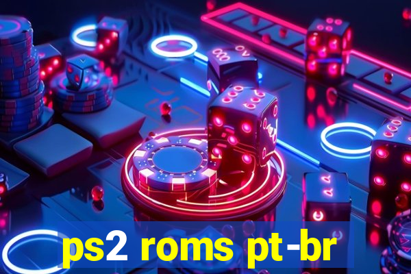 ps2 roms pt-br