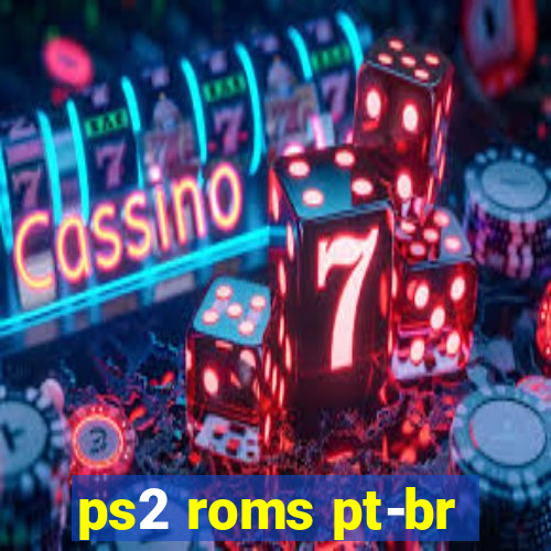 ps2 roms pt-br