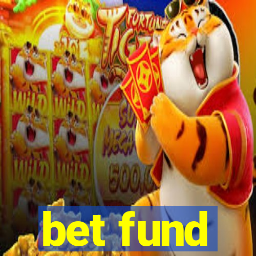 bet fund