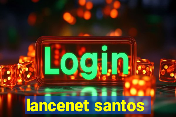 lancenet santos