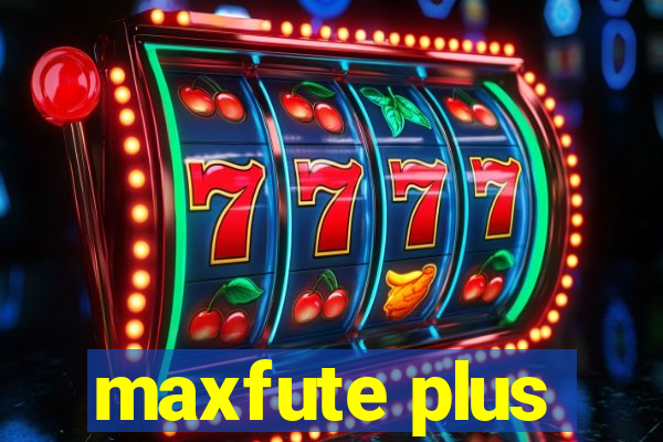 maxfute plus