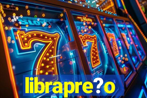 librapre?o