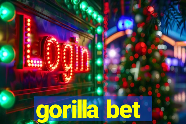 gorilla bet