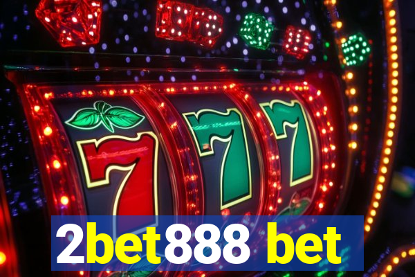 2bet888 bet