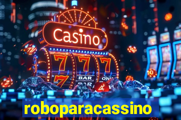 roboparacassino