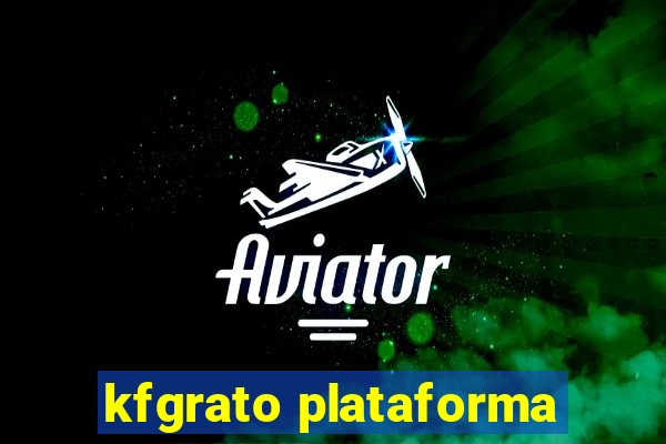 kfgrato plataforma