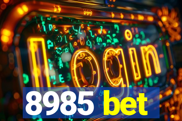 8985 bet