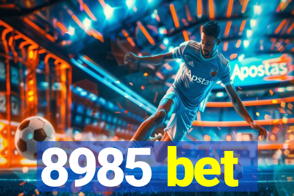 8985 bet