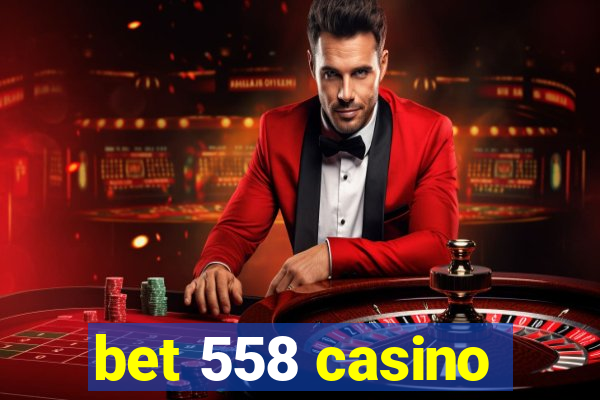 bet 558 casino