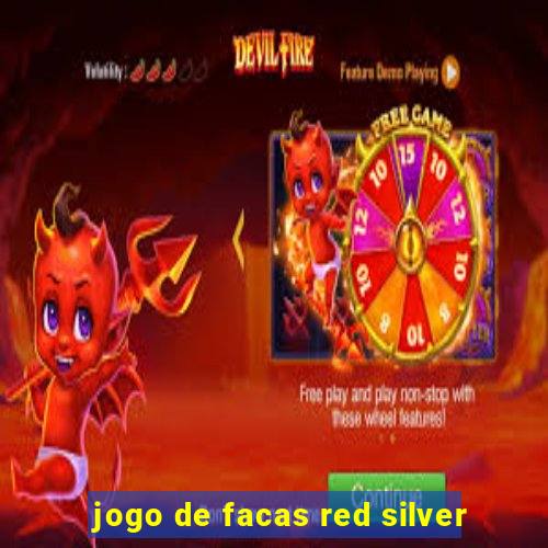 jogo de facas red silver