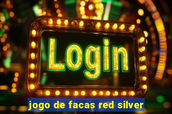 jogo de facas red silver