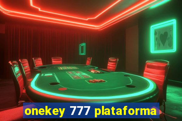 onekey 777 plataforma