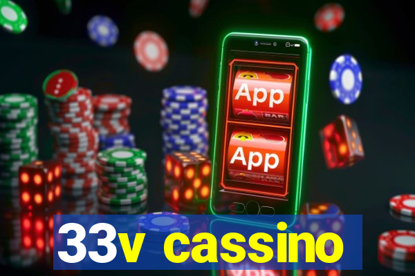 33v cassino