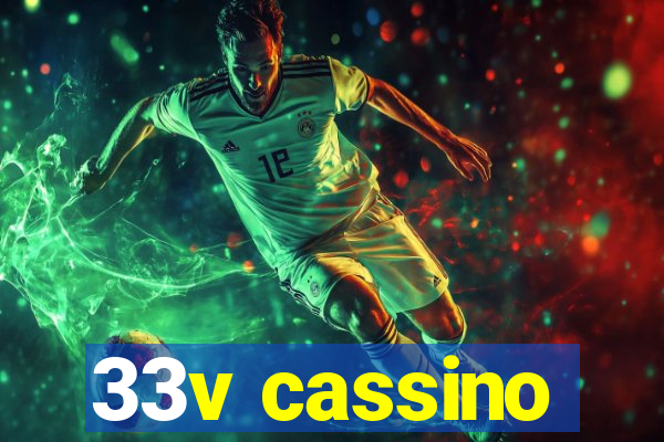 33v cassino