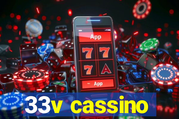 33v cassino