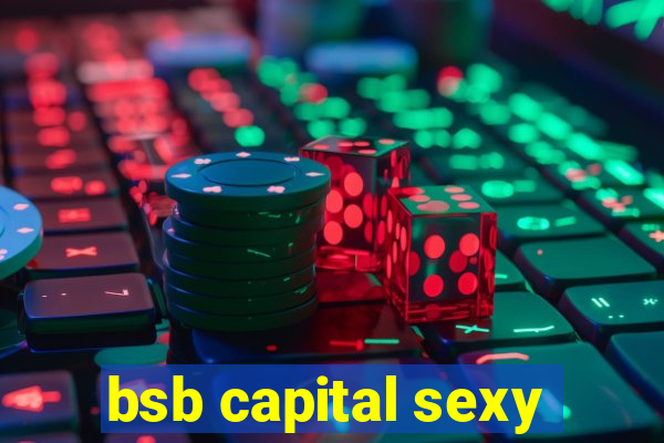 bsb capital sexy