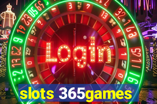 slots 365games