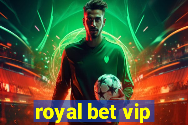 royal bet vip