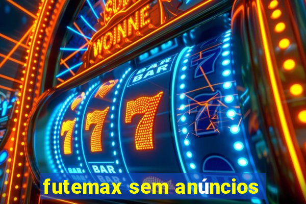 futemax sem anúncios