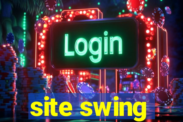 site swing