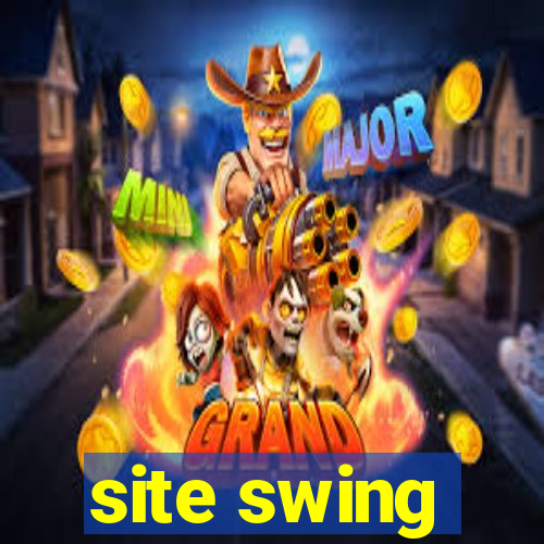 site swing