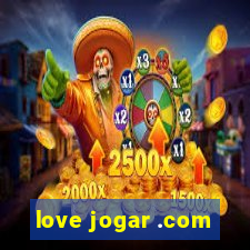 love jogar .com