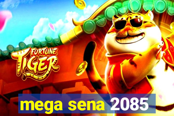 mega sena 2085