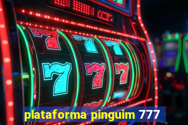 plataforma pinguim 777