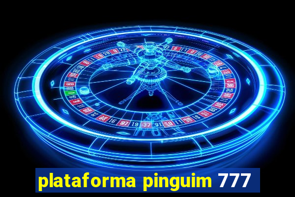 plataforma pinguim 777