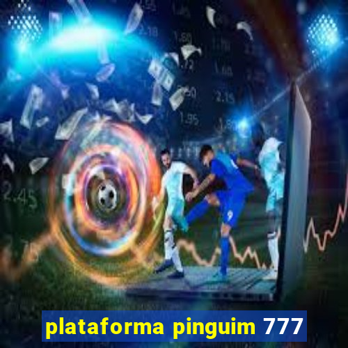 plataforma pinguim 777