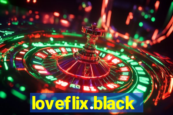 loveflix.black