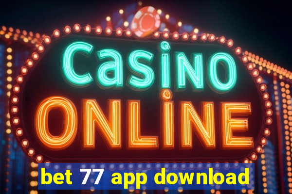 bet 77 app download