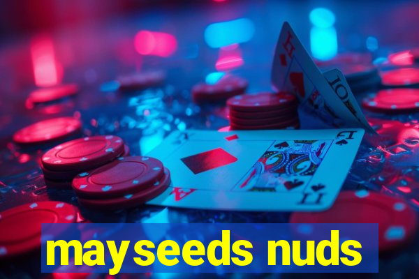 mayseeds nuds