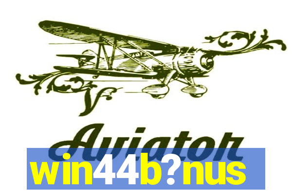 win44b?nus