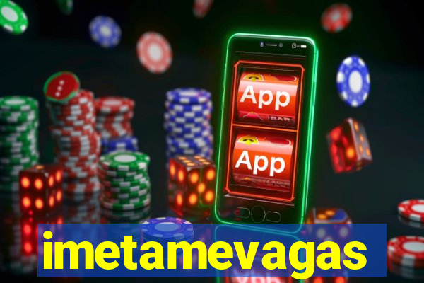 imetamevagas