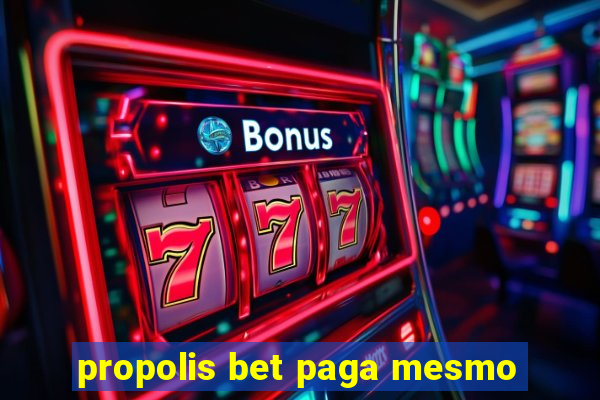 propolis bet paga mesmo