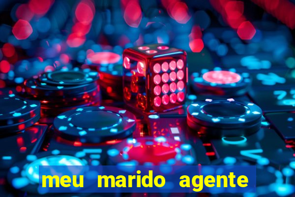 meu marido agente secreto legendado