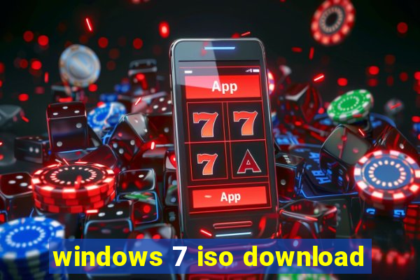 windows 7 iso download