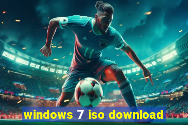 windows 7 iso download