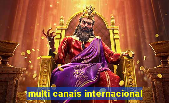 multi canais internacional