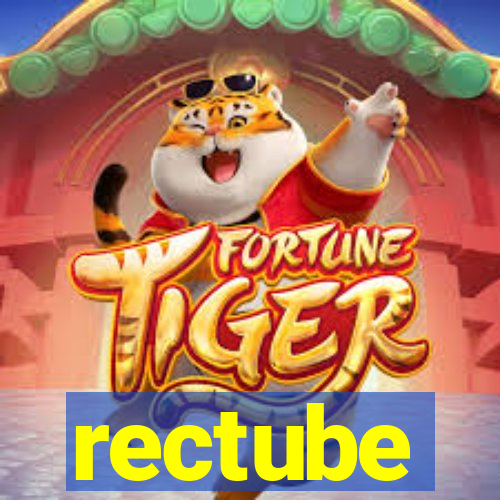 rectube