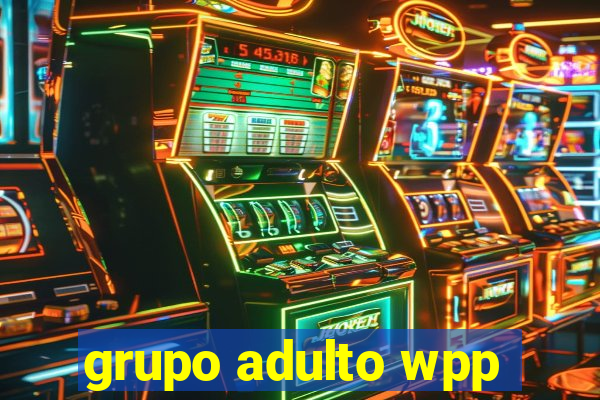 grupo adulto wpp