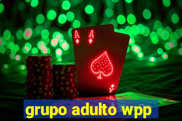 grupo adulto wpp