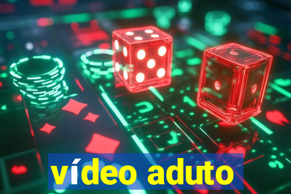 vídeo aduto