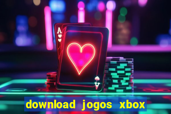 download jogos xbox 360 xex