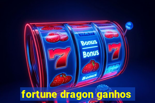 fortune dragon ganhos