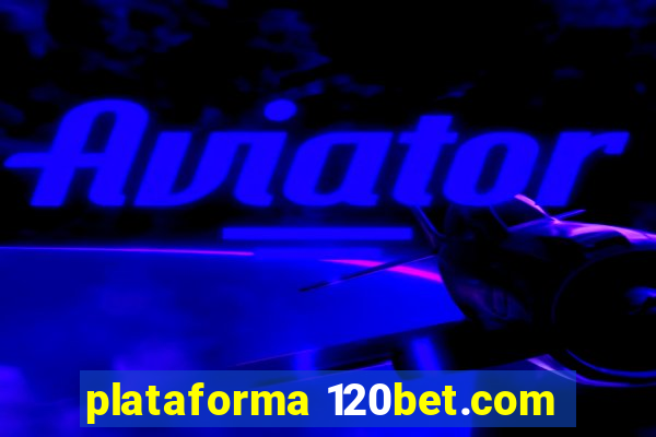 plataforma 120bet.com