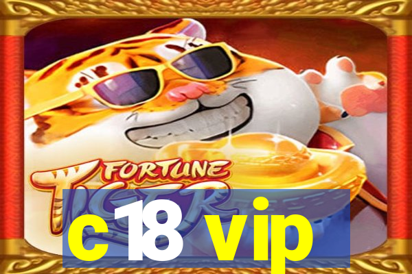 c18 vip