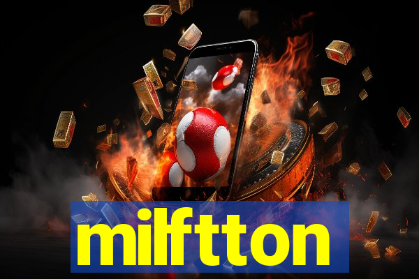 milftton